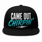 Came Out Chirpin Black Snapback - front